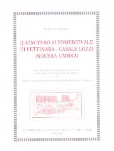Il cimitero altomedievale di Pettinara - Casale Lozzi (Nocera Umbra)