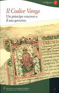 Il Codice Vanga. Un principe vescovo e il suo governo