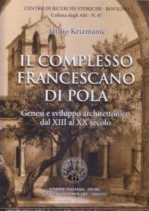 Il complesso francescano di Pola. Genesi e sviluppo architettonico dal …