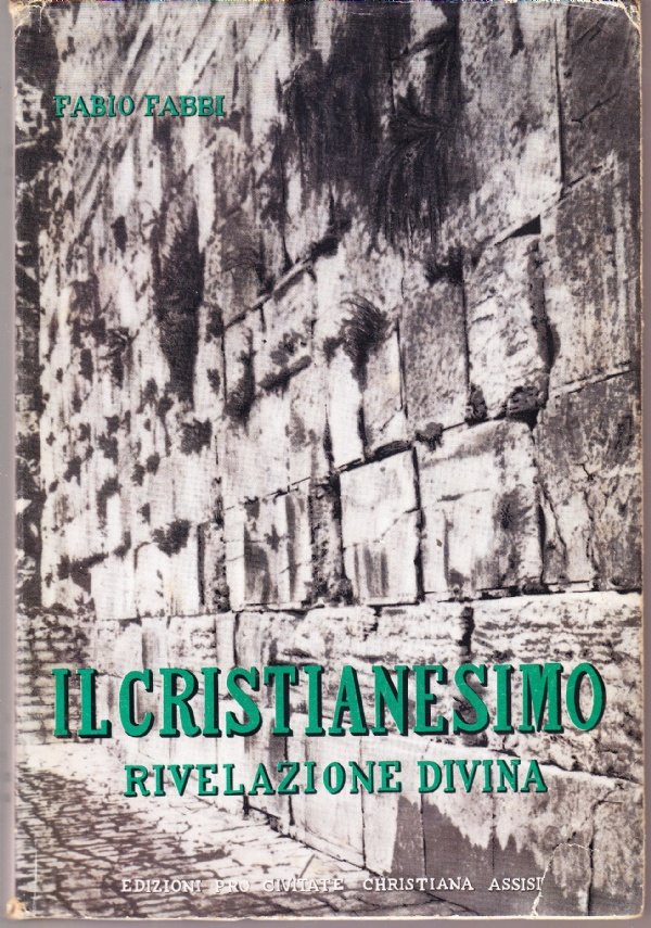 Il Cristianesimo. Rivelazione divina