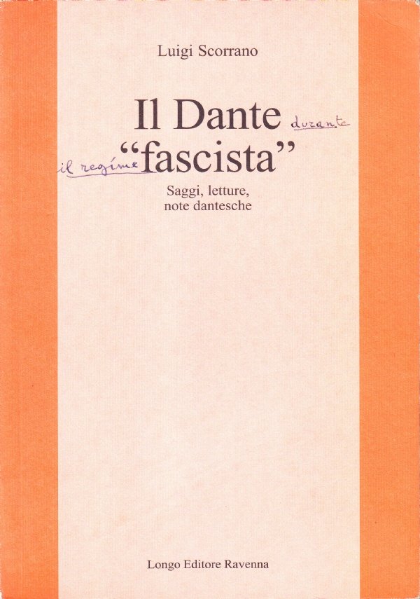 Il Dante "fascista". Saggi, letture, note dantesche