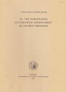 Il "De partitione licterarum monocordi" di Jacobus Theatinus