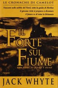 Il Forte sul Fiume. Le cronache di Camelot Vol. 5