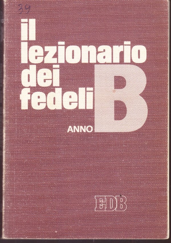Il lezionario dei fedeli. Anno B