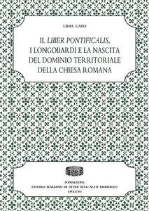 Il Liber Pontificalis, i Longobardi e la nascita del dominio …