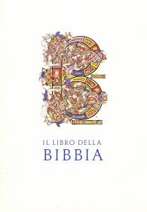 Il Libro della Bibbia. Esposizione di manoscritti e di edizioni …