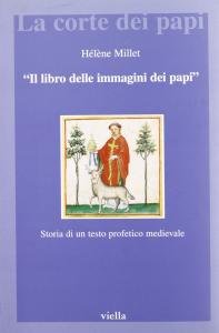 "Il libro delle immagini dei papi". Storia di un testo …