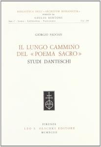 Il lungo cammino del "Poema sacro". Studi danteschi