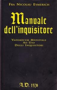 Il manuale dell'inquisitore. Vademecum Medievale Ad Uso Degli Inquisitori A.D. …