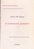 Il matrimonio primitivo. Indagine sull'origine della cattura nelle cerimonie matrimoniali