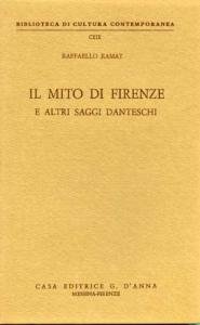 Il mito di Firenze e altri saggi danteschi