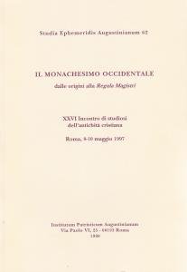 Il monachesimo occidentale dalle origini alla Regula Magistri