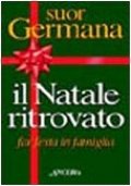 Il Natale ritrovato. Far festa in famiglia