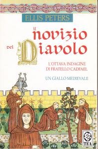 Il novizio del diavolo. L'ottava indagine di fratello Cadfael. Un …