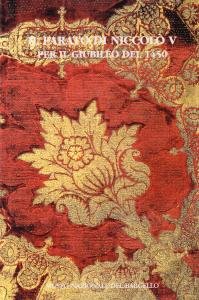 Il Parato di Niccolò V per il Giubileo del 1450. …