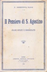 Il Pensiero di S. Agostino (passi scelti e coordinati)