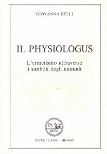 Il Physiologus. L'ermetismo attraverso i simboli degli animali