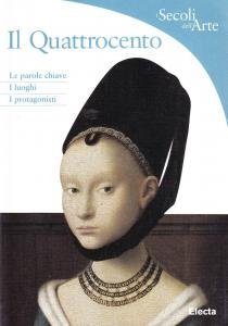 Il Quattrocento. Le parole chiave. I luoghi. I protagonisti