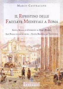 Il Ripristino delle Facciate Medievali a Roma. Santa Maria in …