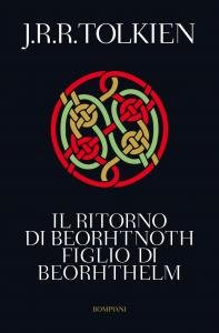 Il Ritorno di Beorhtnoth figlio di Beorhthelm. Con il componimento …