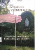 Il Rosario della Vergine Maria. Preghiera di consolazione di chi …