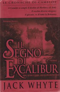 Il Segno di Excalibur. Le cronache di Camelot Vol. 6