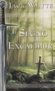 Il Segno di Excalibur. Le cronache di Camelot Vol. 6