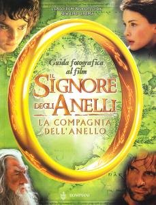 Il Signore degli Anelli. La compagnia dell'anello. Guida fotografica al film