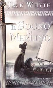 Il Sogno di Merlino. Le cronache di Camelot Vol. 4