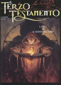 Il Terzo Testamento 3. Luca o il soffio del toro