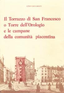 Il Torrazzo di San Francesco o Torre dell'Orologio e le …