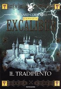 Il tradimento. Il romanzo di Excalibur