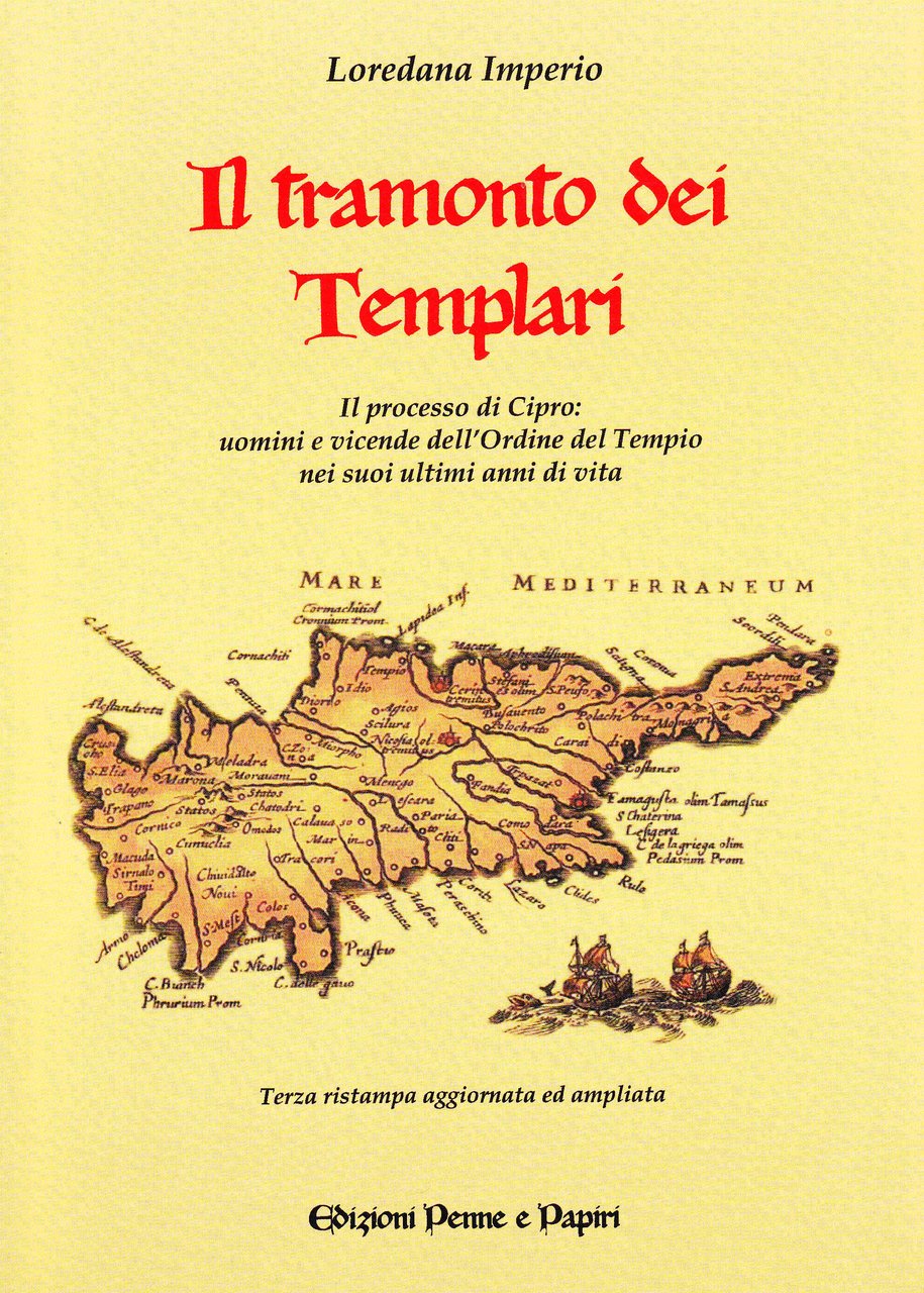 Il tramonto dei templari. Il processo di Cipro: uomini e …