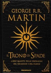 Il Trono di Spade. Libro quarto delle Cronache del Ghiaccio e del Fuoco. Il dominio della regina - L'ombra della profezia