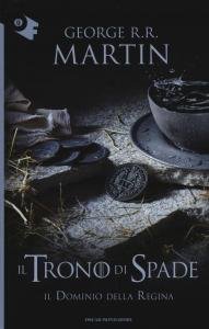 Il Trono di Spade VIII. Il Dominio della Regina