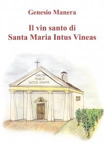 Il vin santo di Santa Maria Intus Vineas