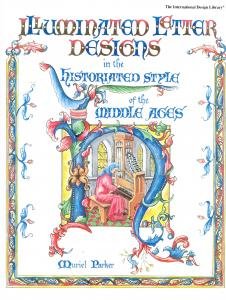 Illuminated Letter Designs in the Historiated Style of the Middle …