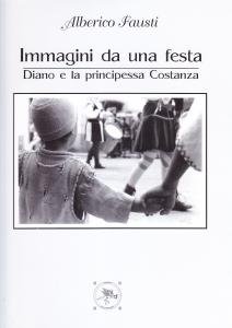 Immagini da una festa. Diano e la principessa Costanza / …