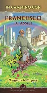 In cammino con Francesco di Assisi. Il Signore ti dia …