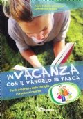 In vacanza con il Vangelo in tasca. Per la preghiera …