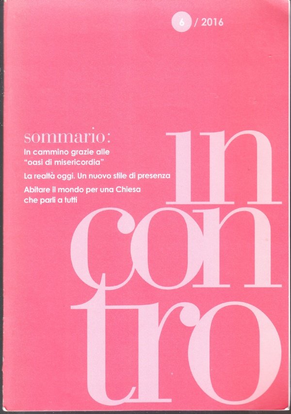 Incontro 6/2016. In cammino grazie alle "oasi di misericordia"; La …