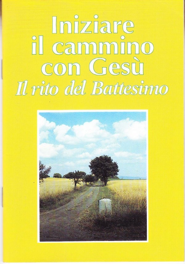 Iniziare il cammino con Gesù. Il rito del Battesimo