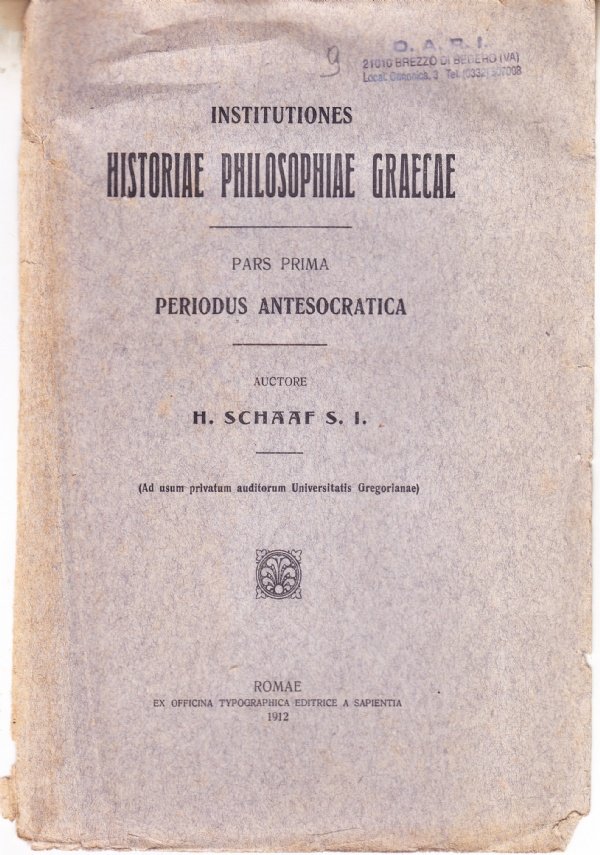 Institutiones Historiae Philosophiae Graecae. Pars prima: Periodus Antesocratica
