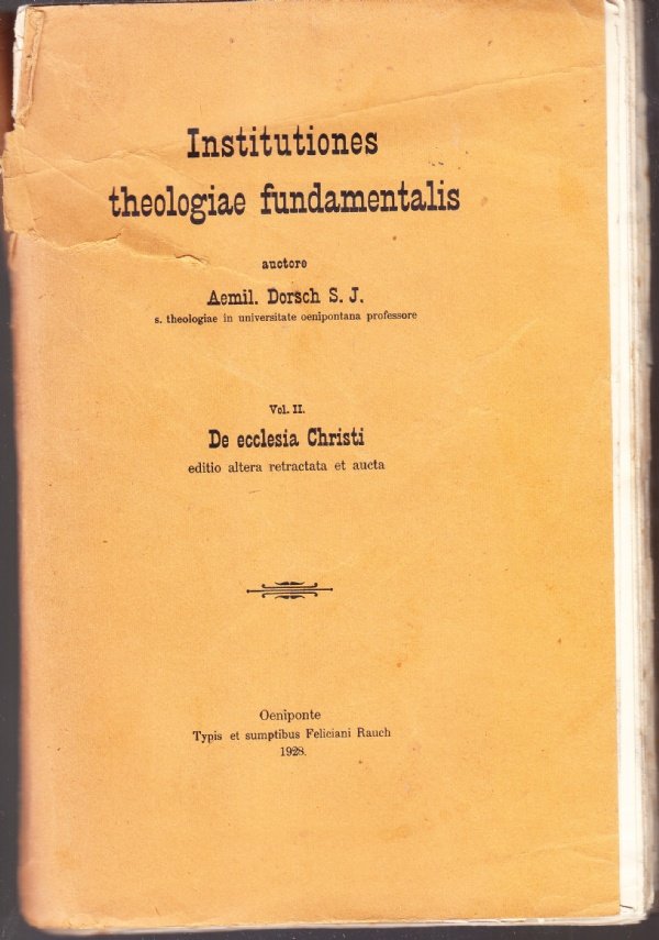 Institutiones theologiae fundamentalis Vol. II: De ecclesia Christi