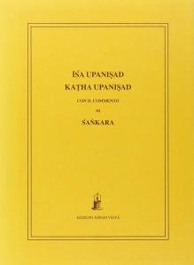 Isa Upani?ad - Ka?ha Upani?ad con il commento di Sa?kara