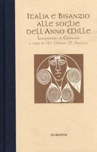 Italia e Bisanzio alle soglie dell'anno Mille