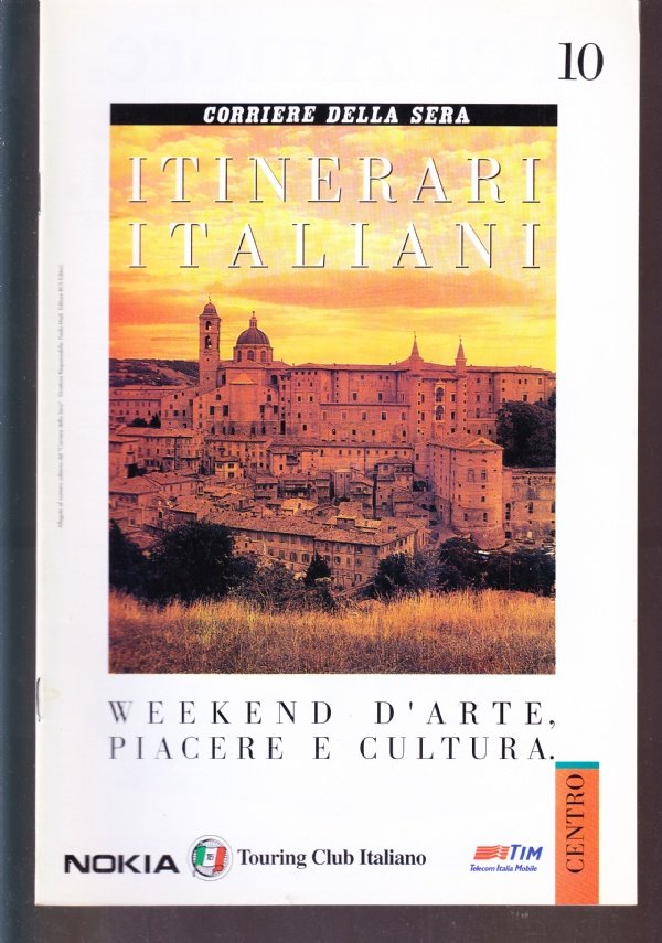 Itinerari italiani n. 10. Centro, Toscana: Pisa, Lucca, Pistoia, Prato