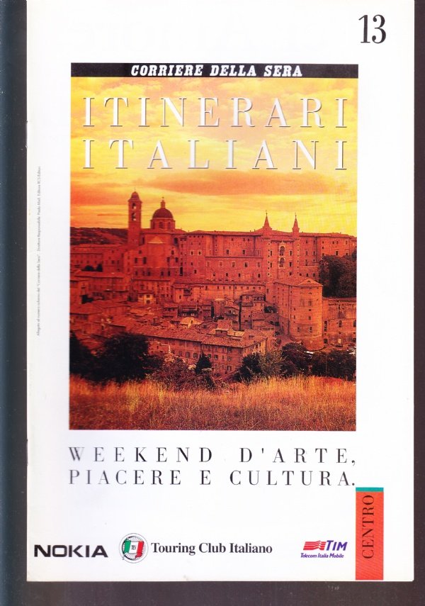 Itinerari italiani n. 13. Centro, Toscana: La Maremma e il …