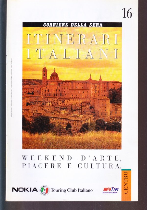 Itinerari italiani n. 16. Centro, Umbria: Orvieto, Todi, Spoleto