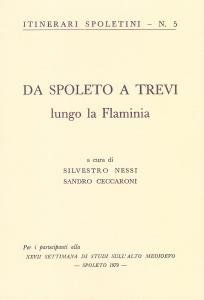 Itinerari spoletini 5. Da Spoleto a Trevi lungo la Flaminia